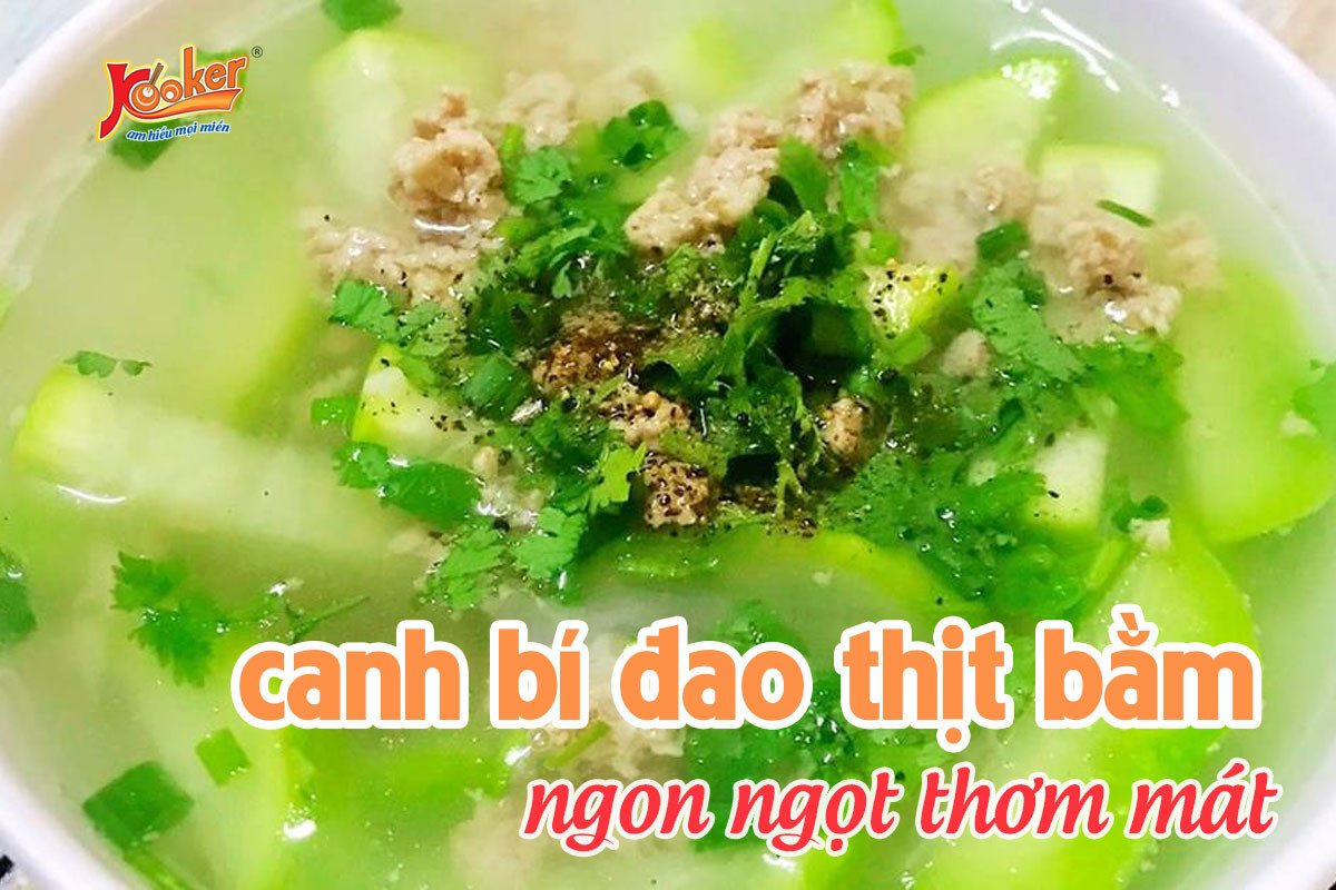Món canh thịt băm nấu bí xanh